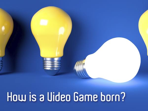 How is a Video Game born?